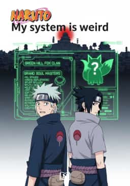 Naruto : My system is weird