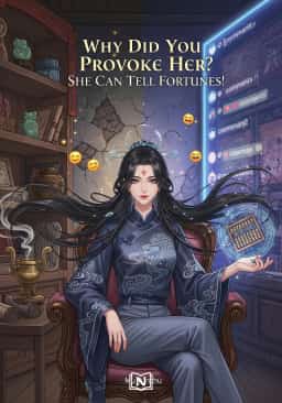 Why Did You Provoke Her? She Can Tell Fortunes!