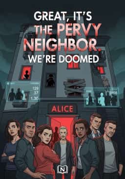 Great, It’s the Pervy Neighbor. We’re Doomed novel cover