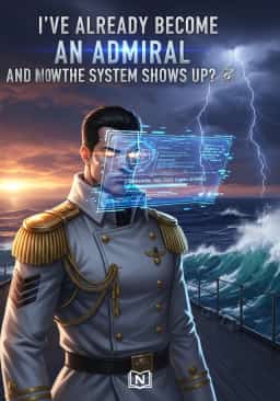 I've Already Become An Admiral And Now The System Shows Up?
