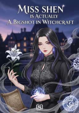 Miss Shen is Actually A Bigshot in Witchcraft