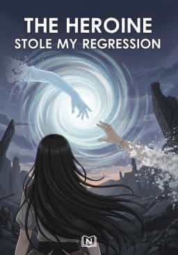 The Heroine Stole My Regression novel cover