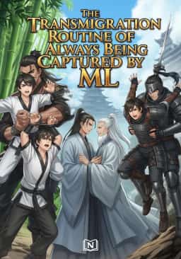 The Transmigration Routine of Always Being Captured by ML novel cover