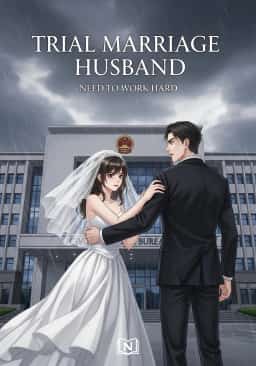 Trial Marriage Husband: Need to Work Hard